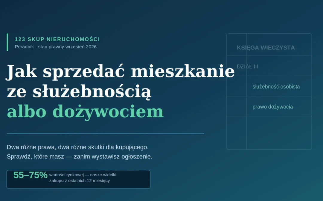 Jak sprzedać mieszkanie ze służebnością albo dożywociem? [2026]