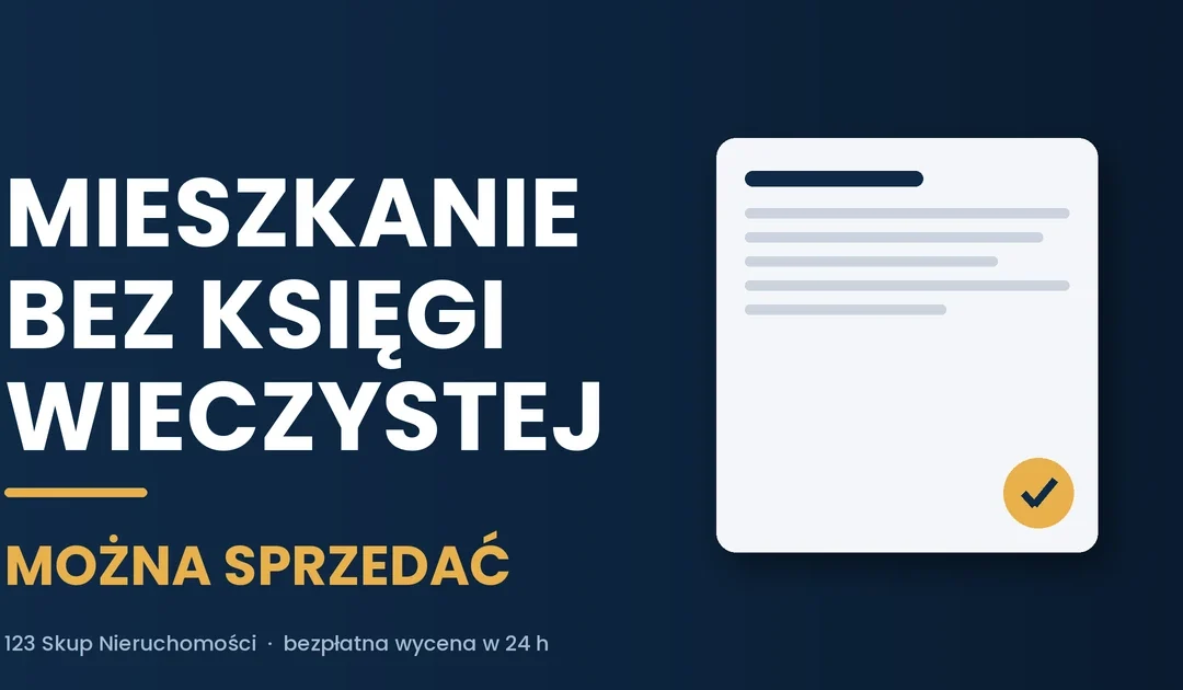 Mieszkanie bez księgi wieczystej — jak je sprzedać? [2026]